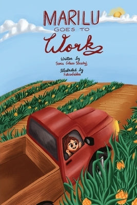 Marilu Goes To Work by Strockyj, Sonia