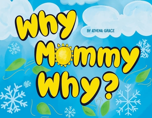 Why Mommy Why by Grace, Athena