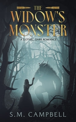 The Widow's Monster: A Gothic, Dark Romance Novel by Campbell, S. M.