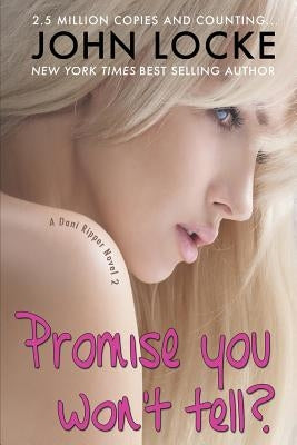 Promise You Won't Tell? by Locke, John