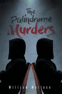 The Palindrome Murders by Wallace, William