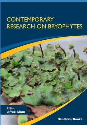 Contemporary Research on Bryophytes by Alam, Afroz
