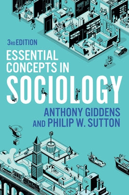 Essential Concepts in Sociology by Giddens, Anthony