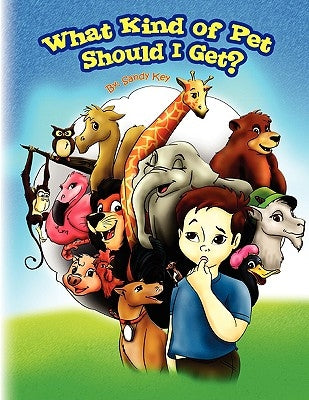What Kind of Pet Should I Get? by Key, Sandy