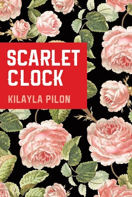 Scarlet Clock by Pilon, Kilayla