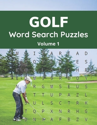 Golf Word Search Puzzles (Volume 1): Trivia Puzzle Book with Solutions for Adult and Senior Golfers by Publications, Putt Drive Tee