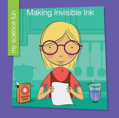 Making Invisible Ink by Rowe, Brooke