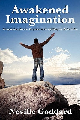 Awakened Imagination by Goddard, Neville