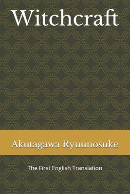 Witchcraft: The First English Translation by Lynagh, Jacob