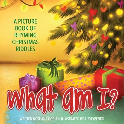 What Am I? Christmas: A Picture Book of Read-Aloud, Rhyming Christmas Riddles by Portra, Art