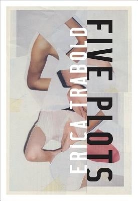 Five Plots by Trabold, Erica