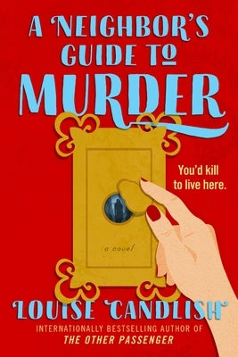 A Neighbor's Guide to Murder by Candlish, Louise