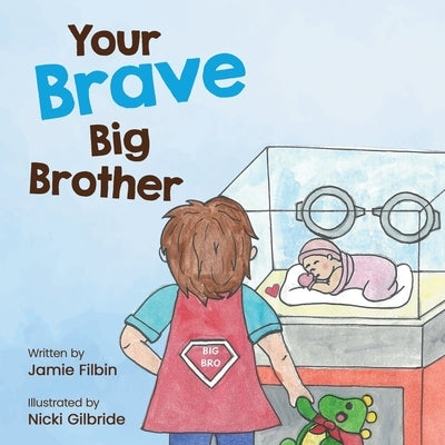 Your Brave Big Brother by Filbin, Jamie
