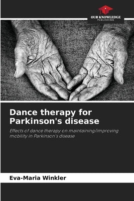 Dance therapy for Parkinson's disease by Winkler, Eva-Maria
