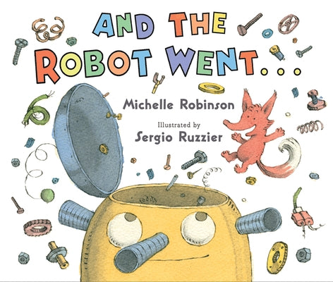 And the Robot Went . . . by Robinson, Michelle