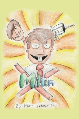 Milton X by Letourneau, Matt