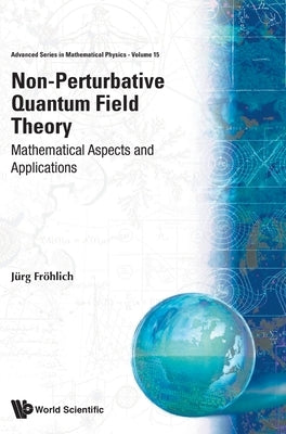 Non-Perturbative Quantum Field... (V15) by Frohlich, Jurg
