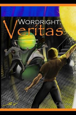 Wordright: Veritas by Edstrom, C.