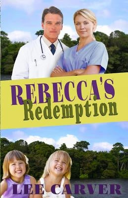 Rebecca's Redemption by Carver, Lee