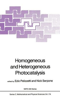 Homogeneous and Heterogeneous Photocatalysis by Pelizzetti, E.