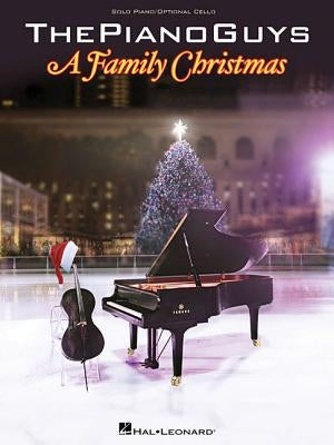 The Piano Guys: A Family Christmas by The Piano Guys