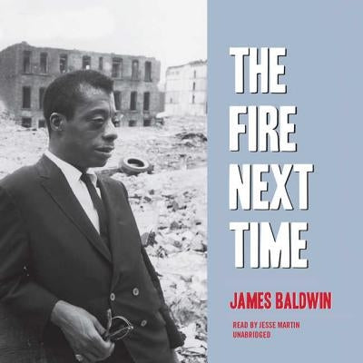 The Fire Next Time by Baldwin, James
