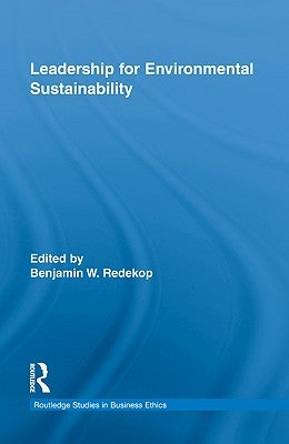 Leadership for Environmental Sustainability by Redekop, Benjamin W.