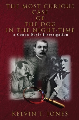 The Most Curious Case of the Dog in the Night-Time by Jones, Kelvin I.