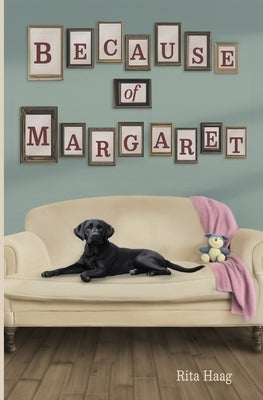 Because of Margaret by Haag, Rita