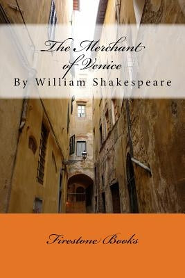 The Merchant of Venice by Shakespeare, William