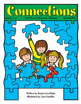 Connections: Activities for Deductive Thinking (Introductory, Grades 2-4) by Risby, Bonnie L.