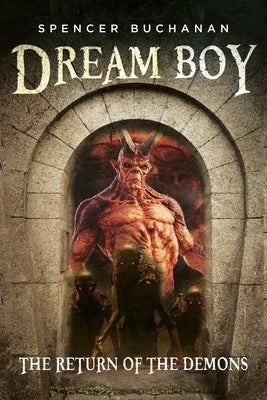 Dream Boy: The Return of the Demons by Buchanan, Spencer