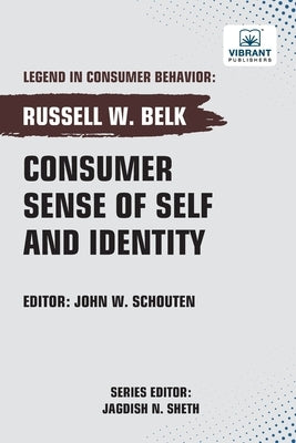 Consumer Sense of Self and Identity by Belk, Russell W.