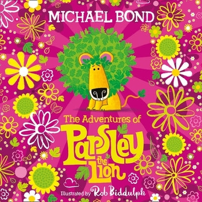 The Adventures of Parsley the Lion by Bond, Michael
