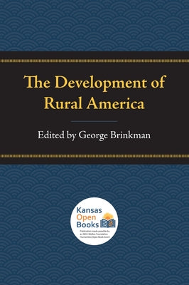 The Development of Rural America by Brinkman, George