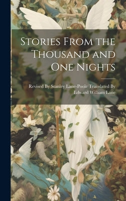 Stories From the Thousand and One Nights by Edward William Lane, Re