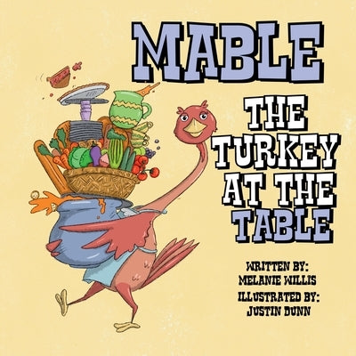 Mable the Turkey at the Table by Willis, Melanie