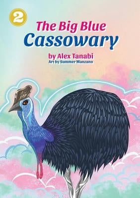 The Big Blue Cassowary by Tanabi, Alex