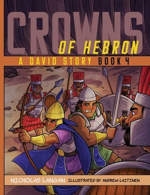 Crowns of Hebron: A David Story: Book 4 by Langan, Nicholas