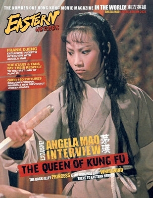 Eastern Heroes Magazine Angela Mao Special Edition by Baker, Ricky