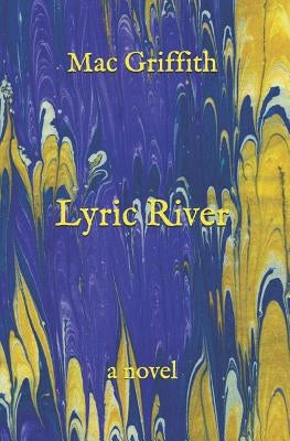 Lyric River by Griffith, Mac