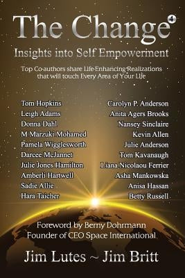 The Change 4: Insights Into Self-Empowerment by Britt, Jim