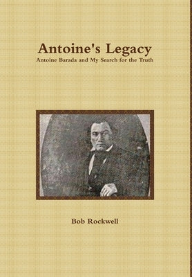 Antoine's Legacy by Rockwell, Bob