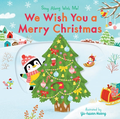 We Wish You a Merry Christmas: Sing Along with Me! by Huang, Yu-Hsuan