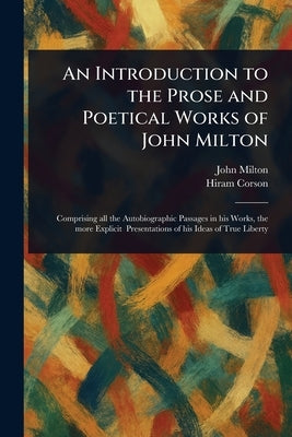 An Introduction to the Prose and Poetical Works of John Milton by Milton, John