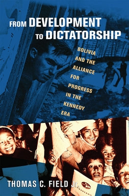 From Development to Dictatorship by Field, Thomas C.