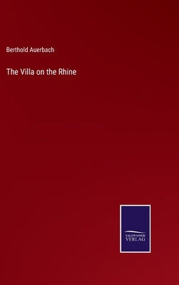 The Villa on the Rhine by Auerbach, Berthold