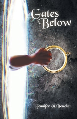 Gates Below by Boucher, Jennifer M.
