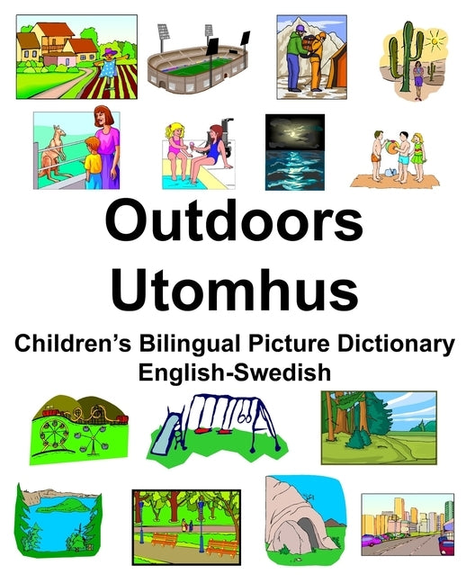 English-Swedish Outdoors/Utomhus Children's Bilingual Picture Dictionary by Carlson, Richard