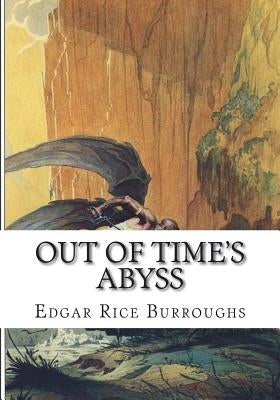 Out of Time's Abyss by Burroughs, Edgar Rice